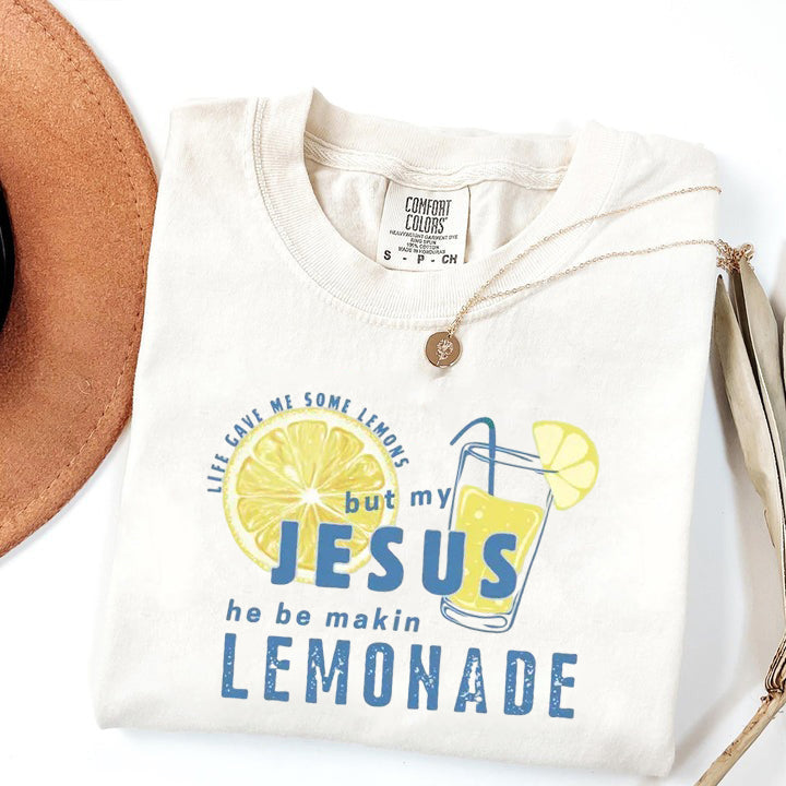 Comfort Colors® Life Gave Me Some Lemons, But My Jesus, He Be Makin' Lemonade, Jesus Lemonade, Lemonade Tee, Child of God, Faith Apparel